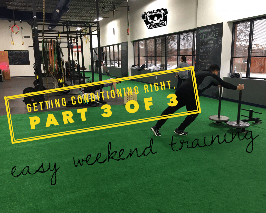 Conditioning Easy weekend training