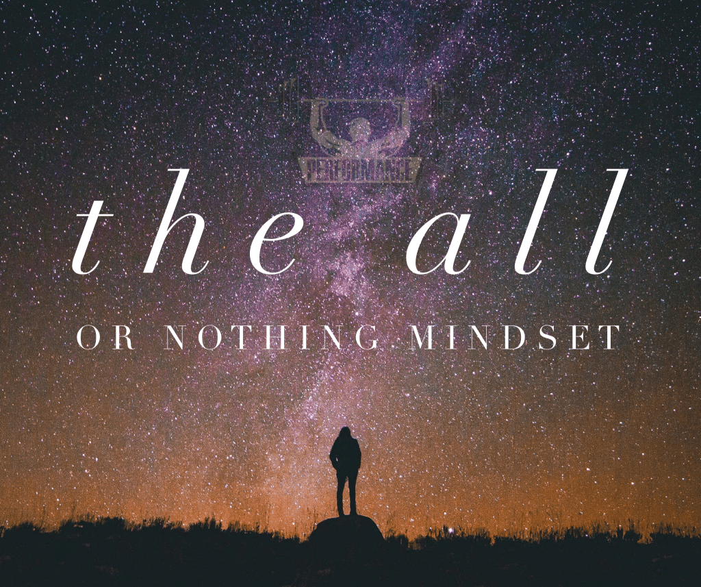 All or nothing mindset